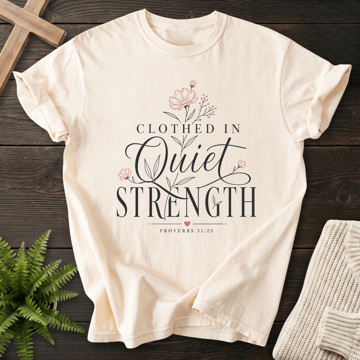 Clothed in Quiet Strength Proverbs 31 T-Shirt in Ivory | She Wears Faith