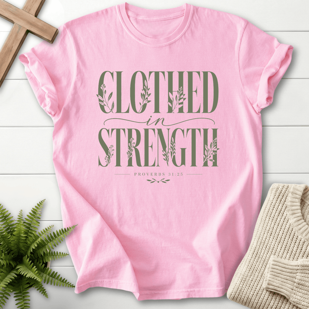 Clothed in Strength Proverbs 31:25 T-Shirt in Blossom | She Wears Faith