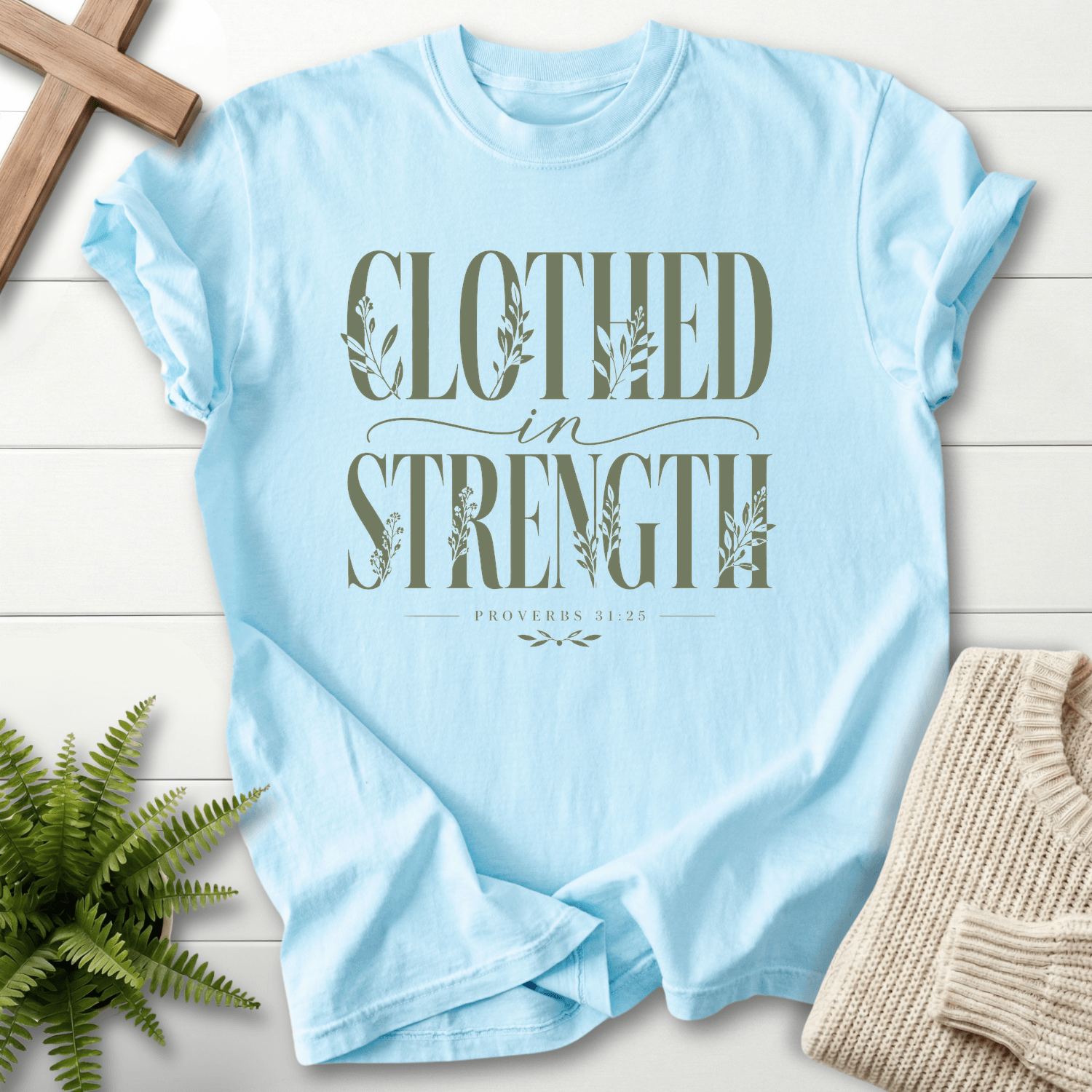 Clothed in Strength Proverbs 31:25 T-Shirt in Chambray | She Wears Faith