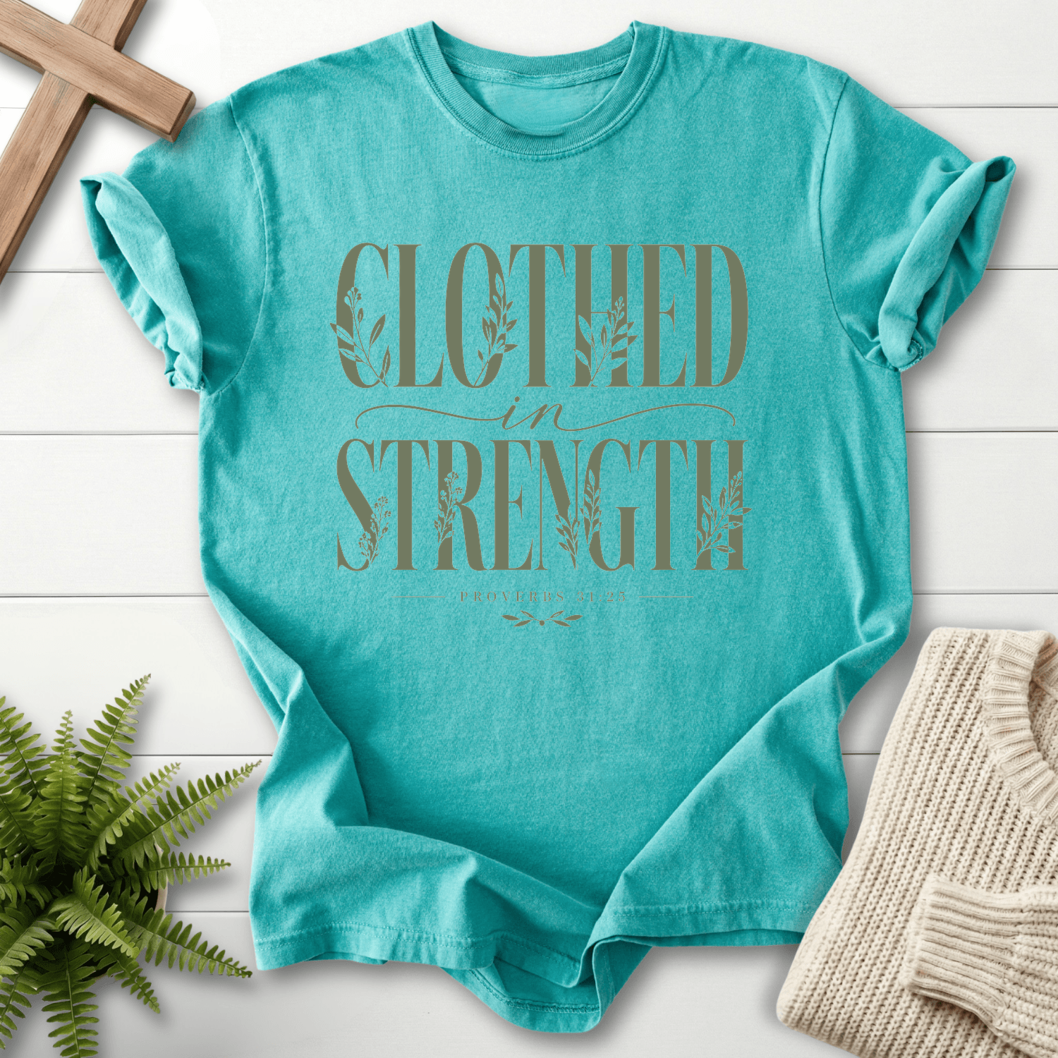 Clothed in Strength Proverbs 31:25 T-Shirt in Seafoam | She Wears Faith