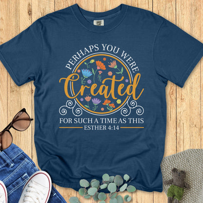 Flatlay of a Comfort Colors 1717 midnight “Perhaps You Were Created for Such a Time as This – Esther 4:14” t-shirt with vibrant floral details and feminine design. A meaningful women’s scripture tee that encourages faith and purpose.