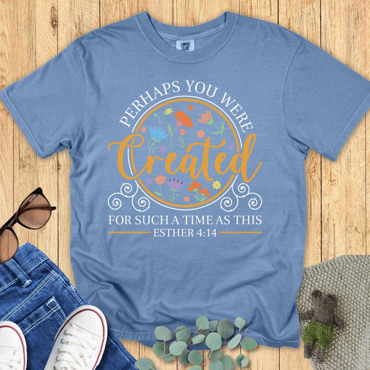 Comfort Colors 1717 blue jean “Perhaps You Were Created for Such a Time as This – Esther 4:14” t-shirt with colorful hand-drawn flowers and elegant script. A beautiful modern Christian shirt and thoughtful Christian mom gift idea.