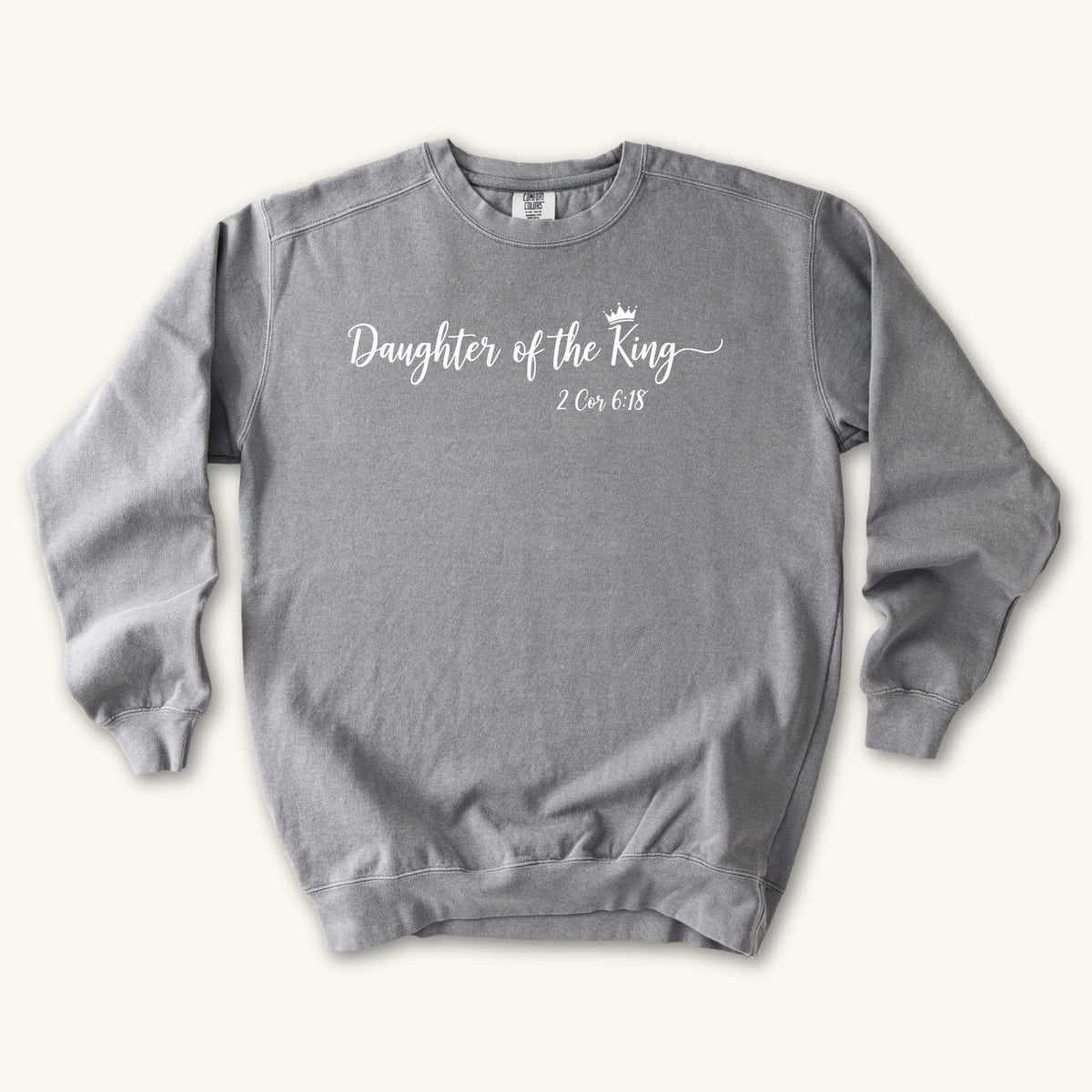 Grey Daughter of the King Script sweatshirt flat lay mockup, 2 Corinthians 6:18 Christian apparel for women
