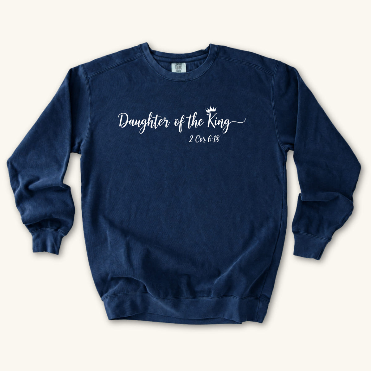 True Navy Daughter of the King Script sweatshirt flat lay mockup, 2 Corinthians 6:18 Christian apparel for women