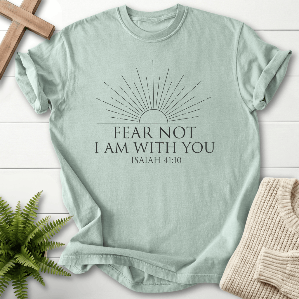 Bay women's faith t-shirt with a minimalist sunburst and the quoted phrase 'Fear Not I Am With You', Isaiah 41:10.
