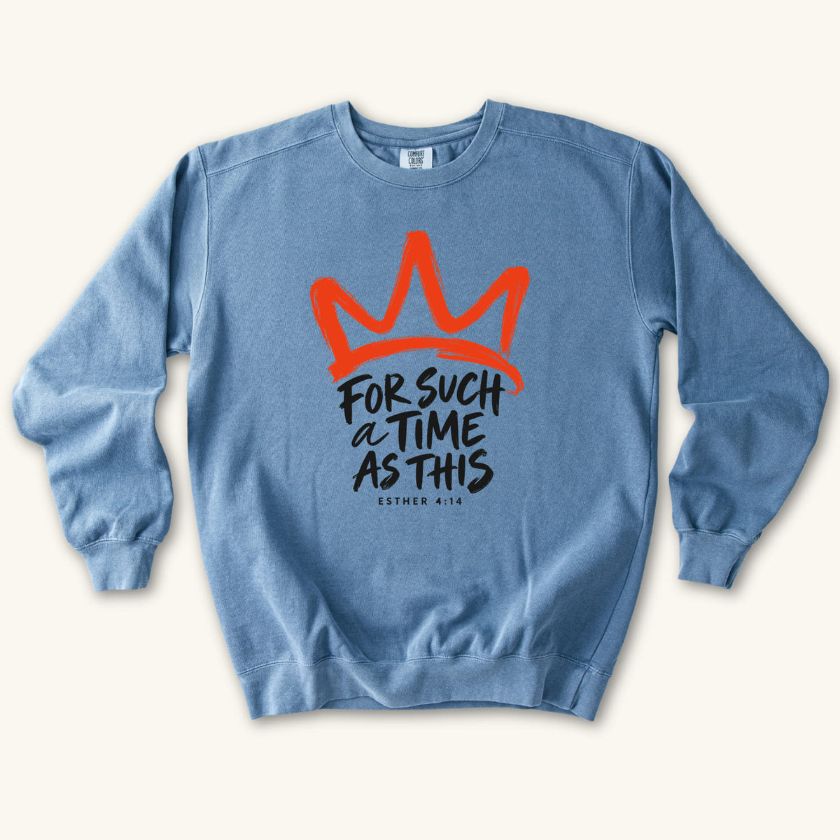 Blue Jean For Such a Time Crown sweatshirt flat lay mockup, Esther 4:14 Christian apparel for women