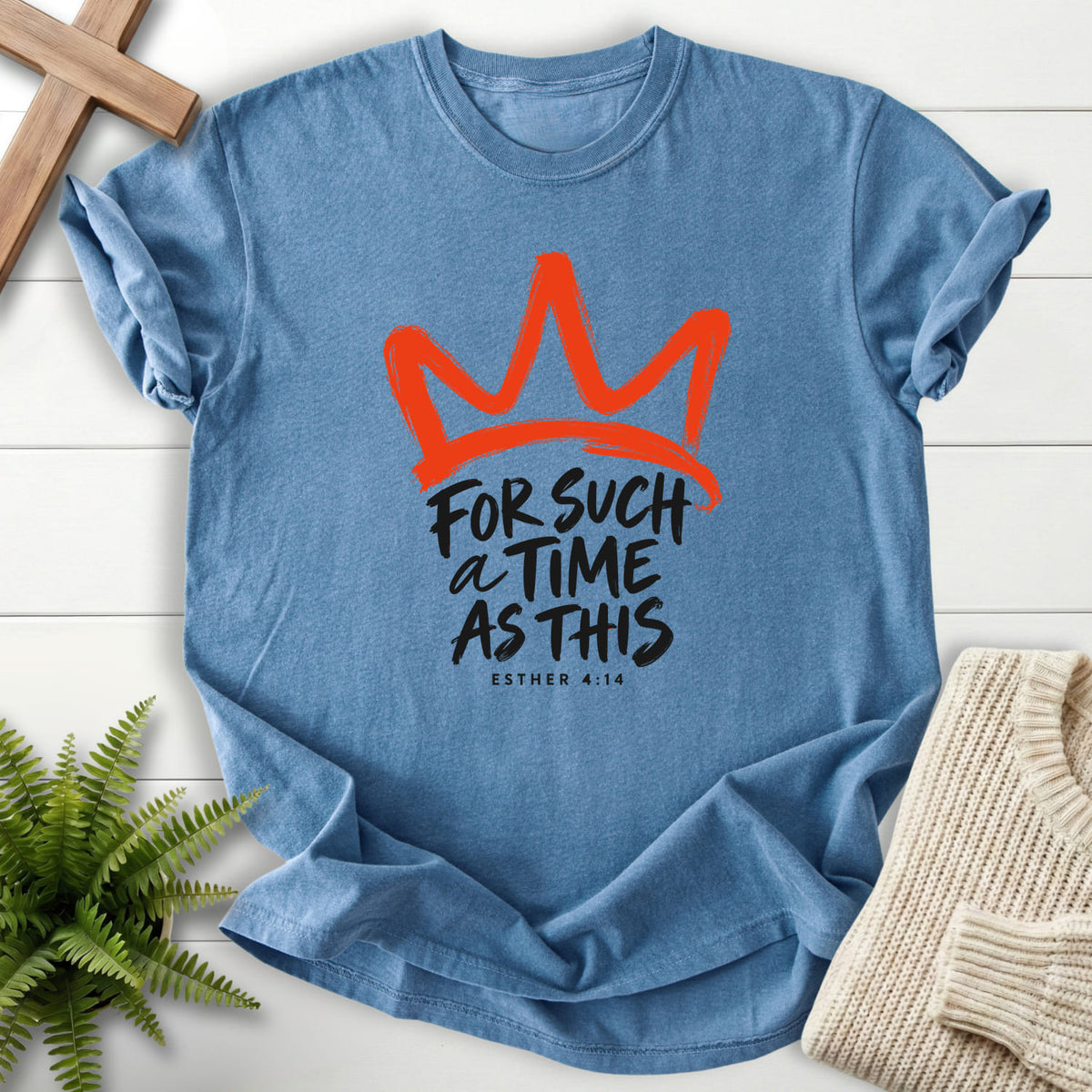 Blue Jean For Such a Time Crown T-shirt flat lay mockup, Esther 4:14 Christian apparel for women