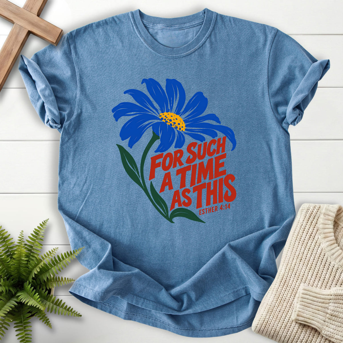 Blue Jean For Such a Time Daisy T-shirt flat lay mockup, Esther 4:14 Christian apparel for women