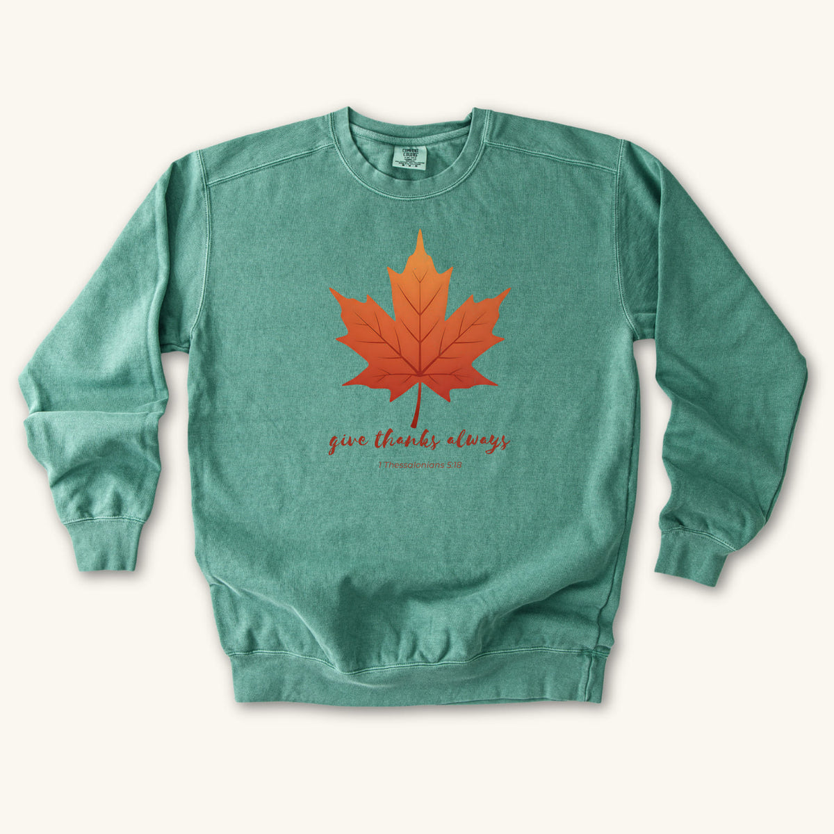 Light Green Give Thanks Always sweatshirt flat lay mockup, 1 Thessalonians 5:18 Christian apparel for women