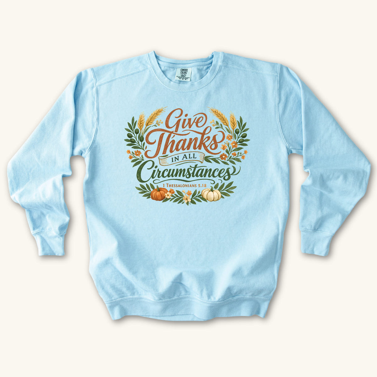 Chambray Give Thanks in All Circumstances sweatshirt flat lay mockup, Christian apparel for women