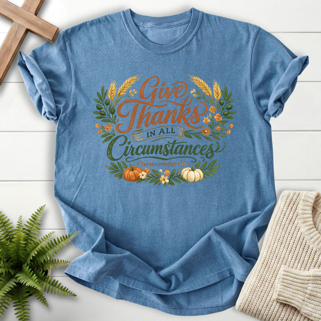 Blue Jean color option for the Give Thanks in All Circumstances faith-inspired shirt with script typography with "Give Thanks in All Circumstances T-.