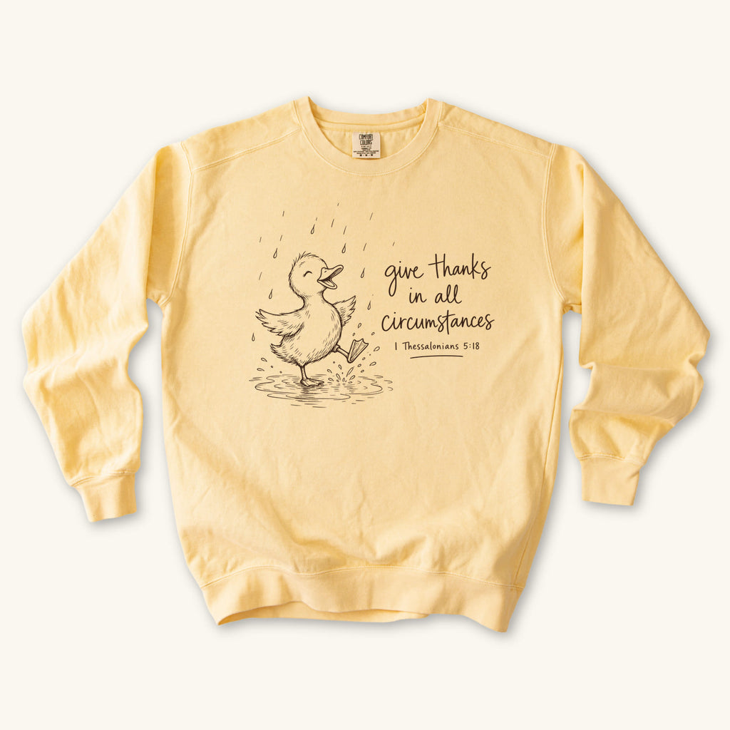 Butter Give Thanks Rainy Day Duck sweatshirt flat lay mockup, 1 Thessalonians 5:18 Christian apparel for women