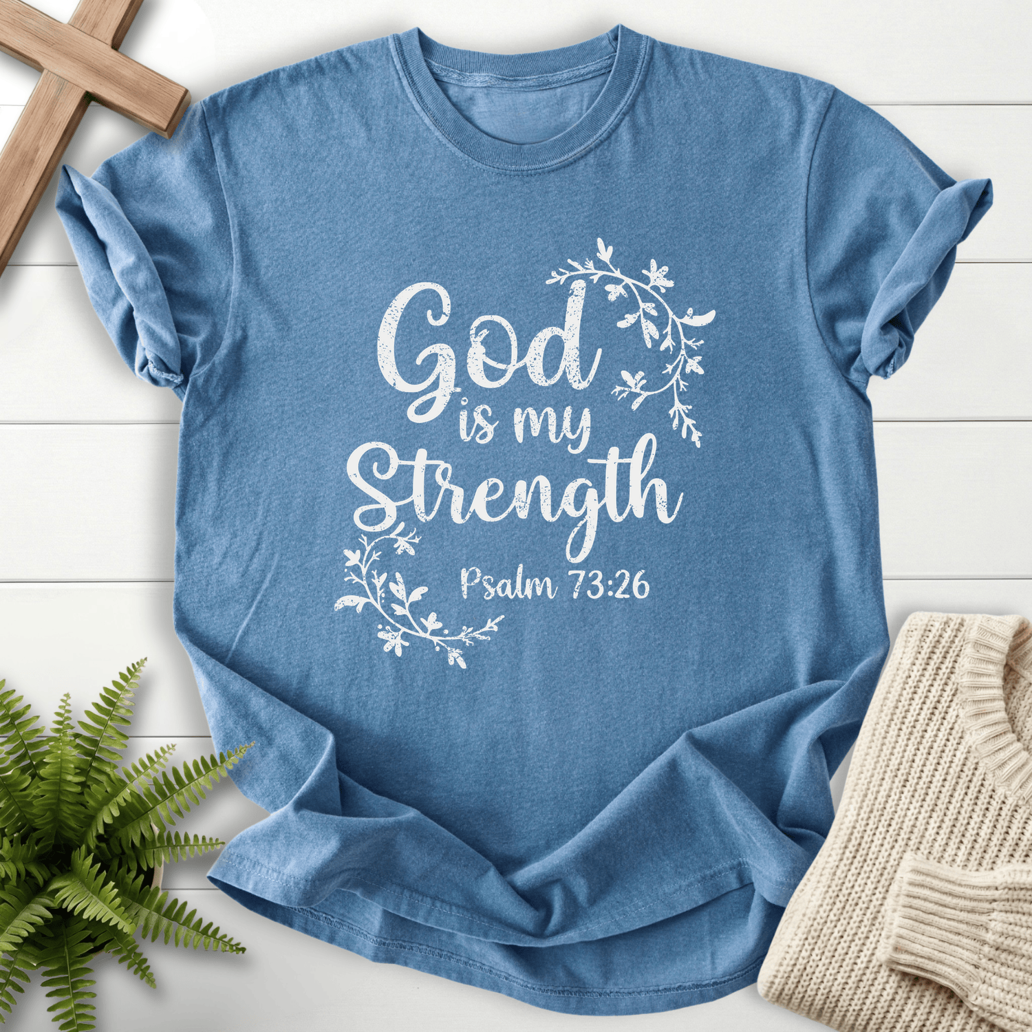 Blue Jean Bible verse tee with a vine wreath and 'God is my Strength', inspired by Psalm 73:26.