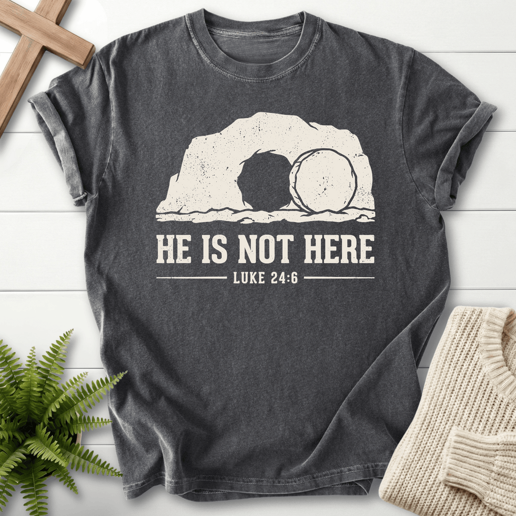 HE IS NOT HERE Here T-Shirt in Pepper | She Wears Faith