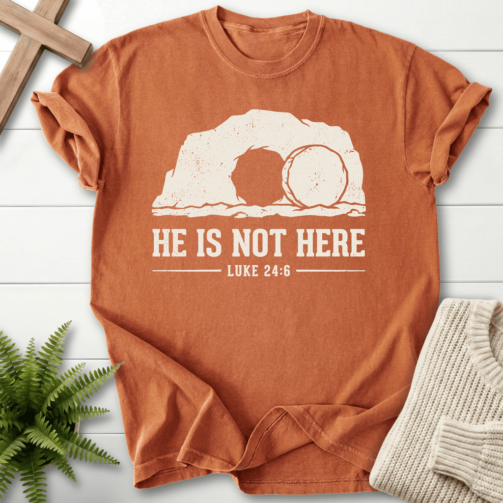 HE IS NOT HERE Here T-Shirt in Yam | She Wears Faith
