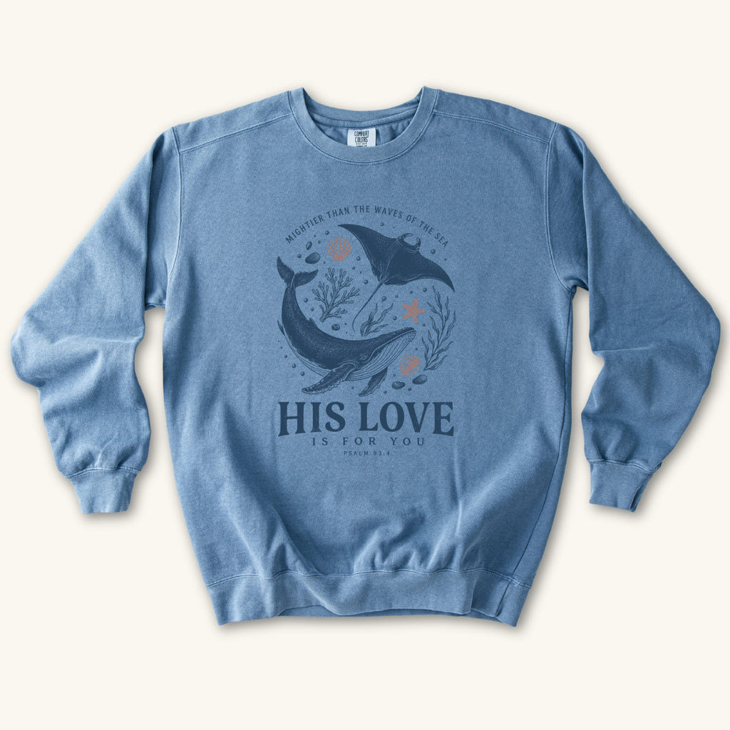 Blue Jean His Love Is For You sweatshirt flat lay mockup, Psalm 93:4 Christian apparel for women