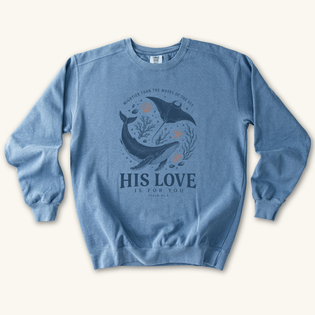 Blue Jean His Love Is For You sweatshirt flat lay mockup, Psalm 93:4 Christian apparel for women
