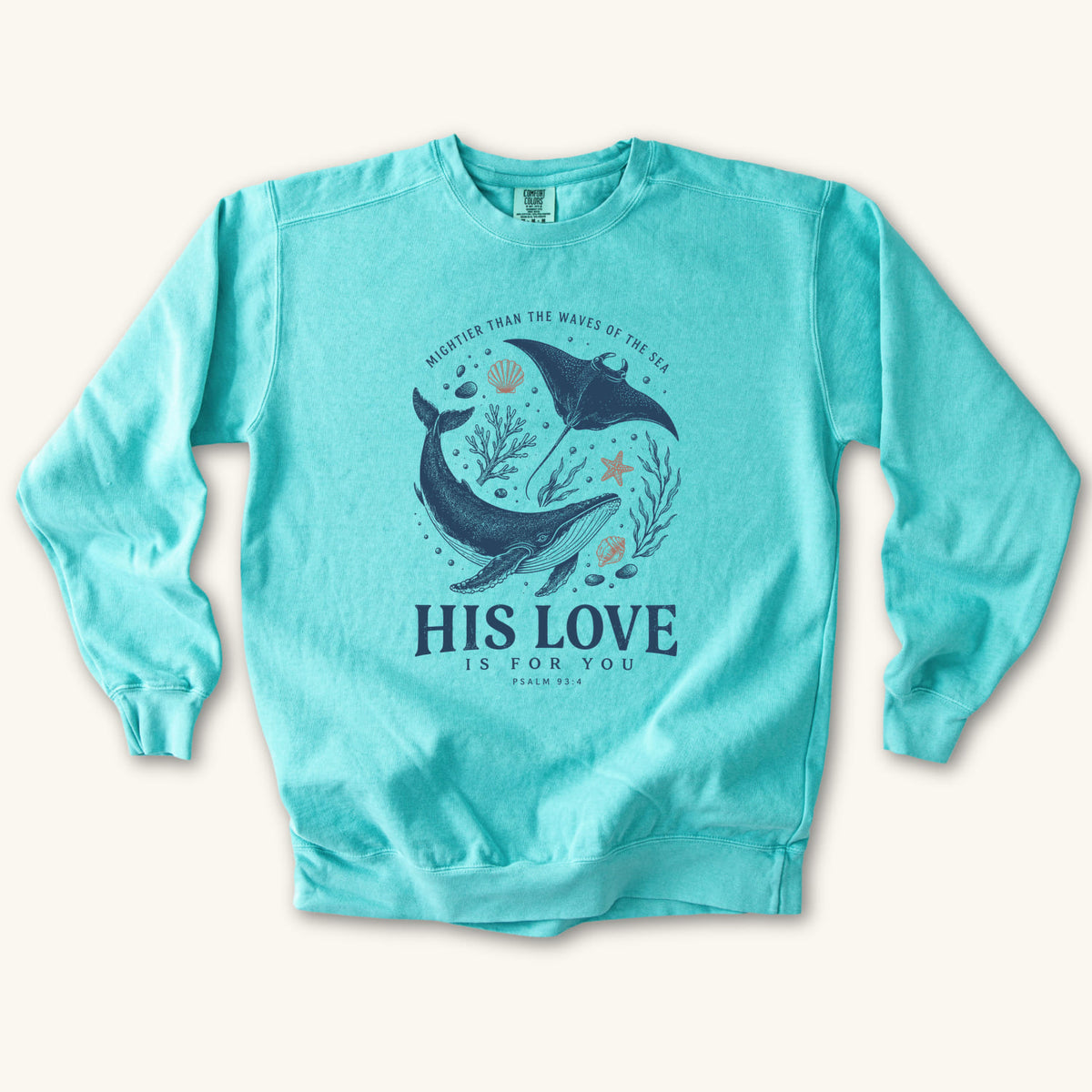 Chalky Mint His Love Is For You sweatshirt flat lay mockup, Psalm 93:4 Christian apparel for women