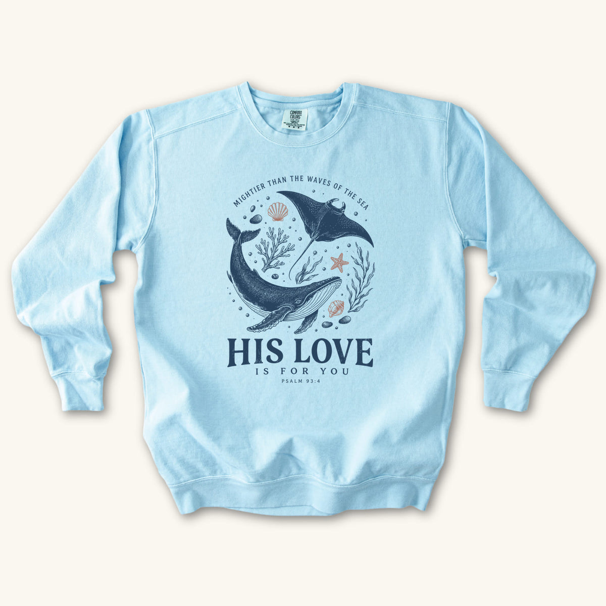Chambray His Love Is For You sweatshirt flat lay mockup, Psalm 93:4 Christian apparel for women