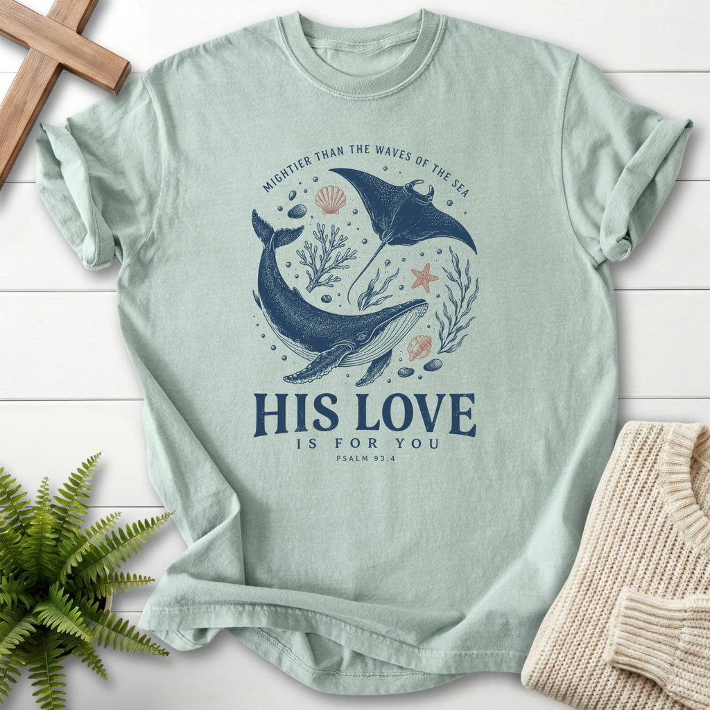 Flat lay of a Bay Scripture shirt featuring minimal whale artwork with "His Love Is For You Psalm 93 4 T-Shirt" Psalm 93:4.