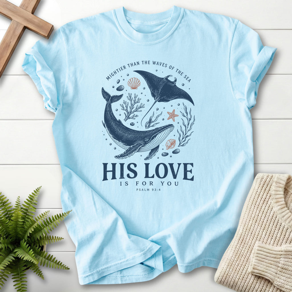 Chambray color option for the His Love Is For You Psalm 93 4 tee with minimal whale artwork with "His Love Is For You Psalm 93 4 T-Shirt" Psalm 93:4.