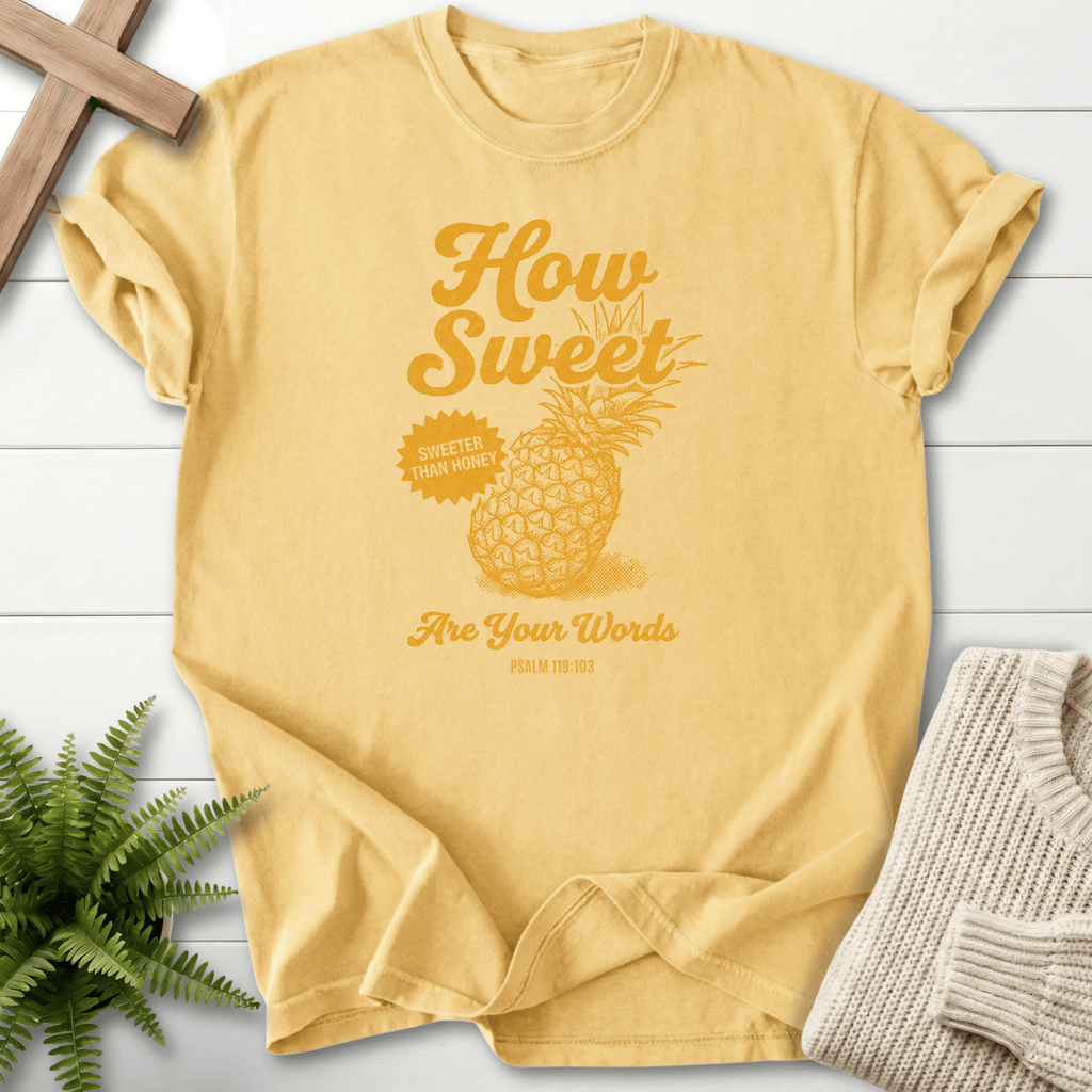 Butter women's Christian t-shirt with a retro pineapple illustration and "How Sweet Are Your Words," inspired by Psalm 119:103.