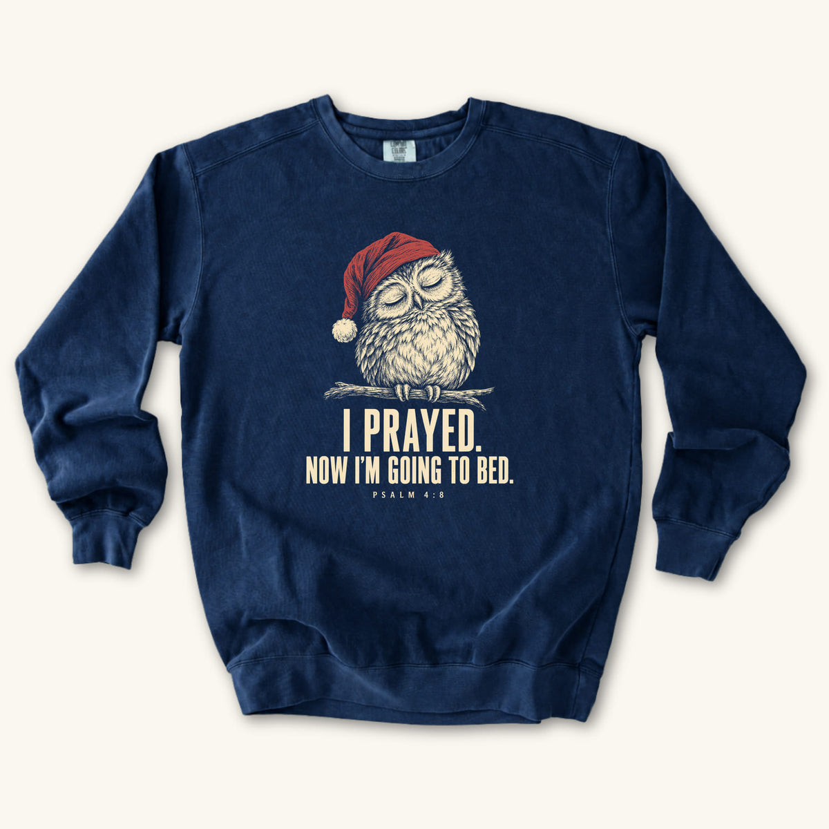 True Navy I Prayed Now I'm Going to Bed sweatshirt flat lay mockup, Psalm 4:8 Christian apparel for women