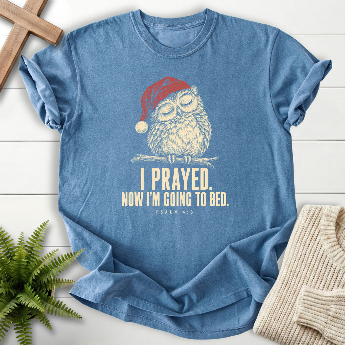 Blue Jean I Prayed Now I'm Going to Bed T-shirt flat lay mockup, Psalm 4:8 Christian apparel for women