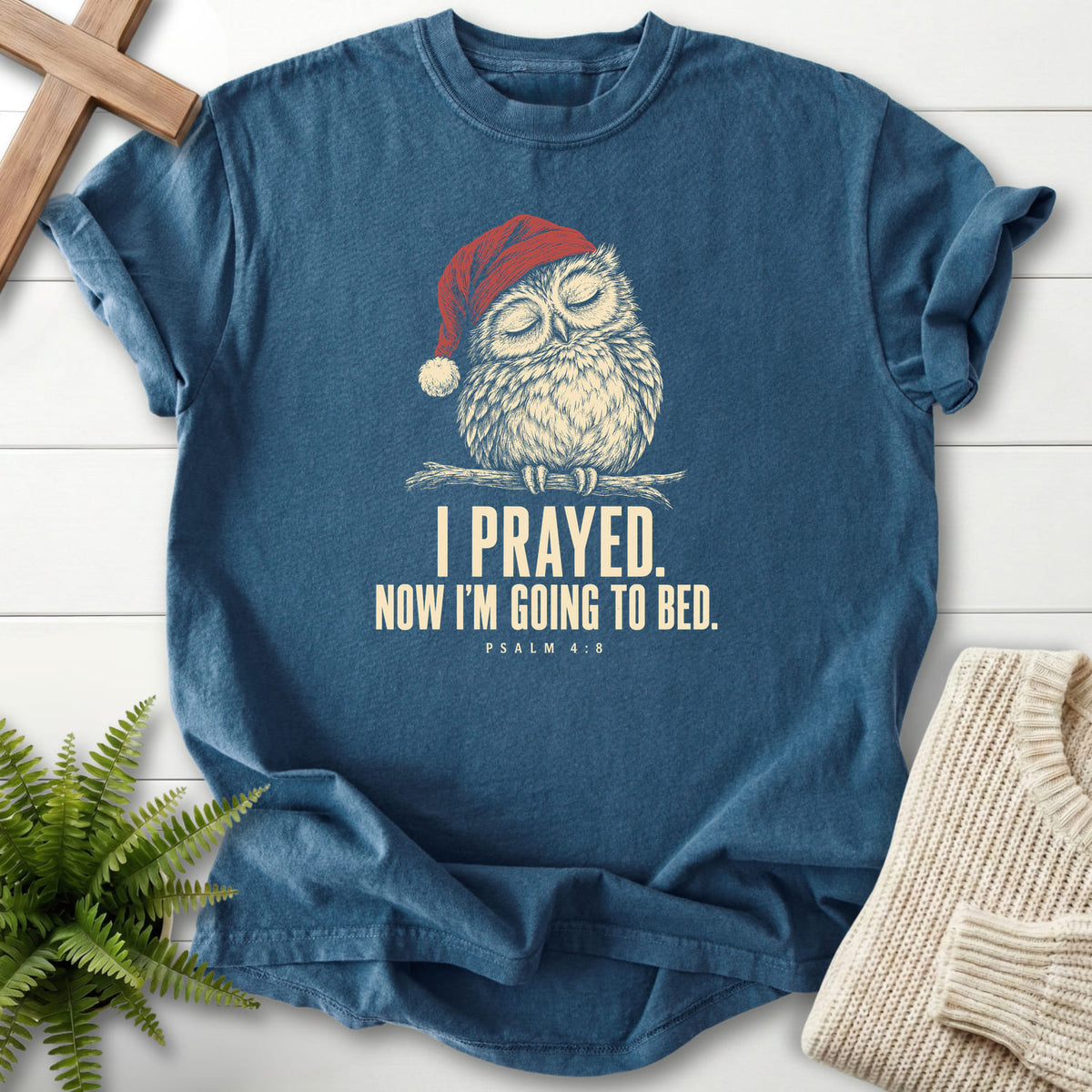 Midnight I Prayed Now I'm Going to Bed T-shirt flat lay mockup, Psalm 4:8 Christian apparel for women