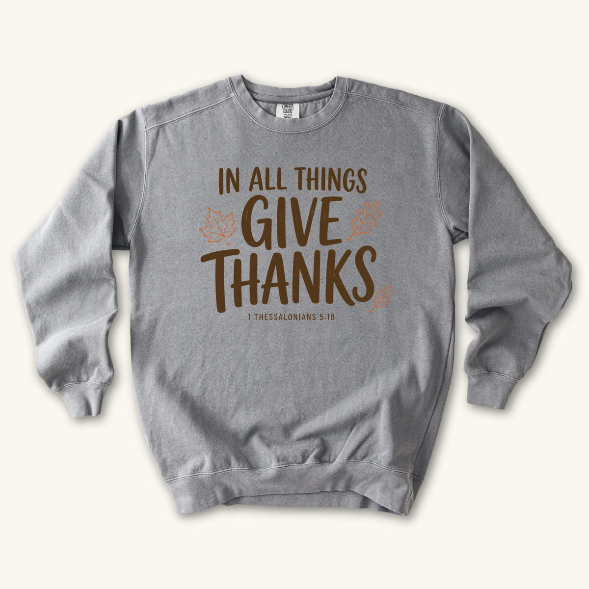 Grey In All Things Give Thanks sweatshirt flat lay mockup, 1 Thessalonians 5:18 Christian apparel for women