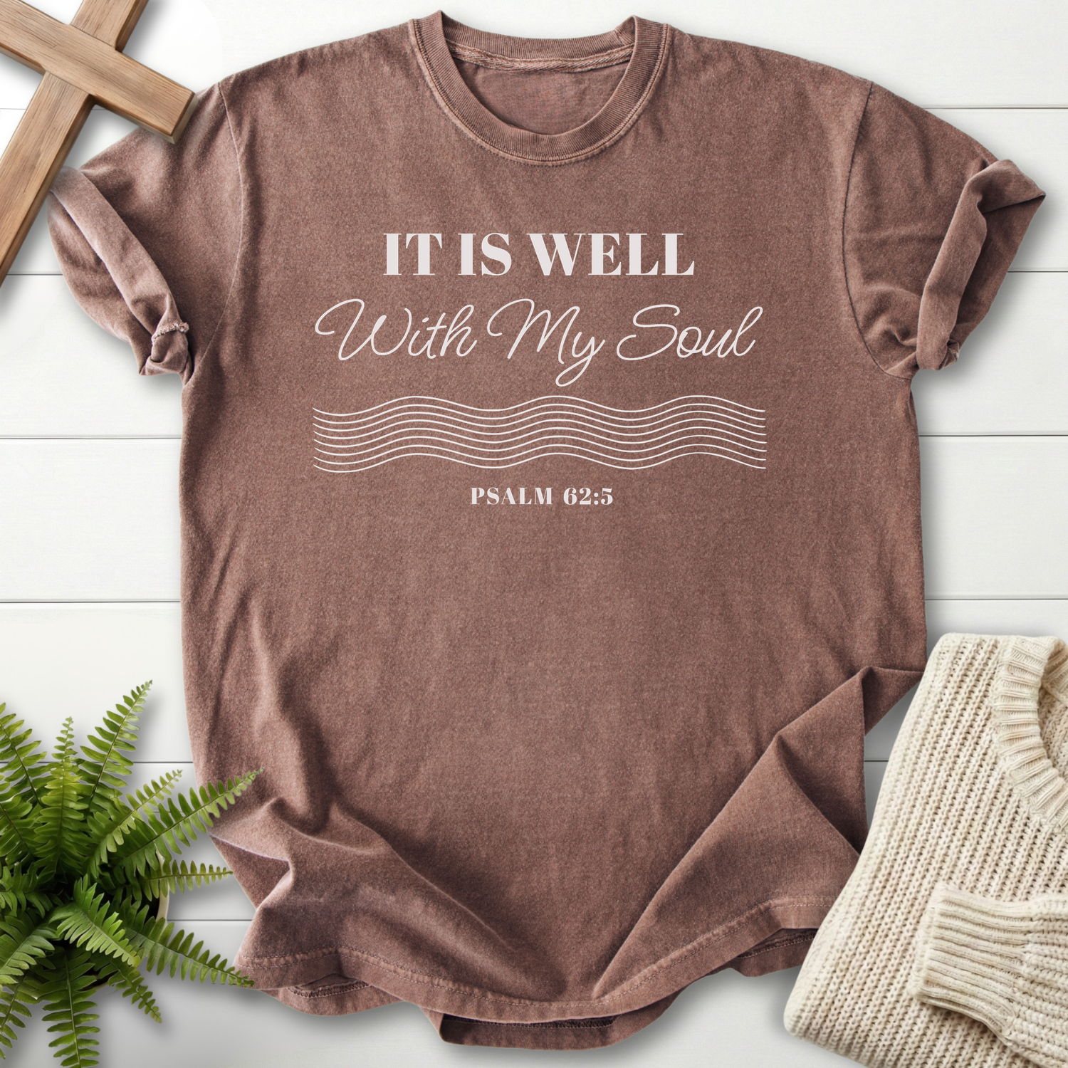 Espresso women's Christian t-shirt with "It Is Well With My Soul" script lettering, inspired by Psalm 62:5