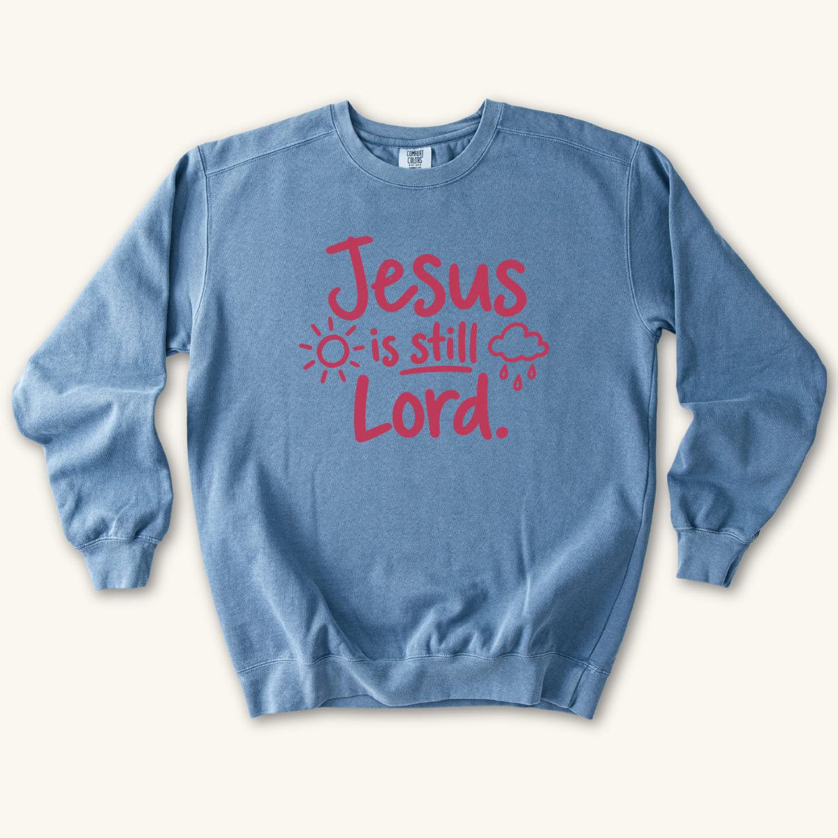 Blue Jean Jesus Is Still Lord sweatshirt flat lay mockup, Christian apparel for women