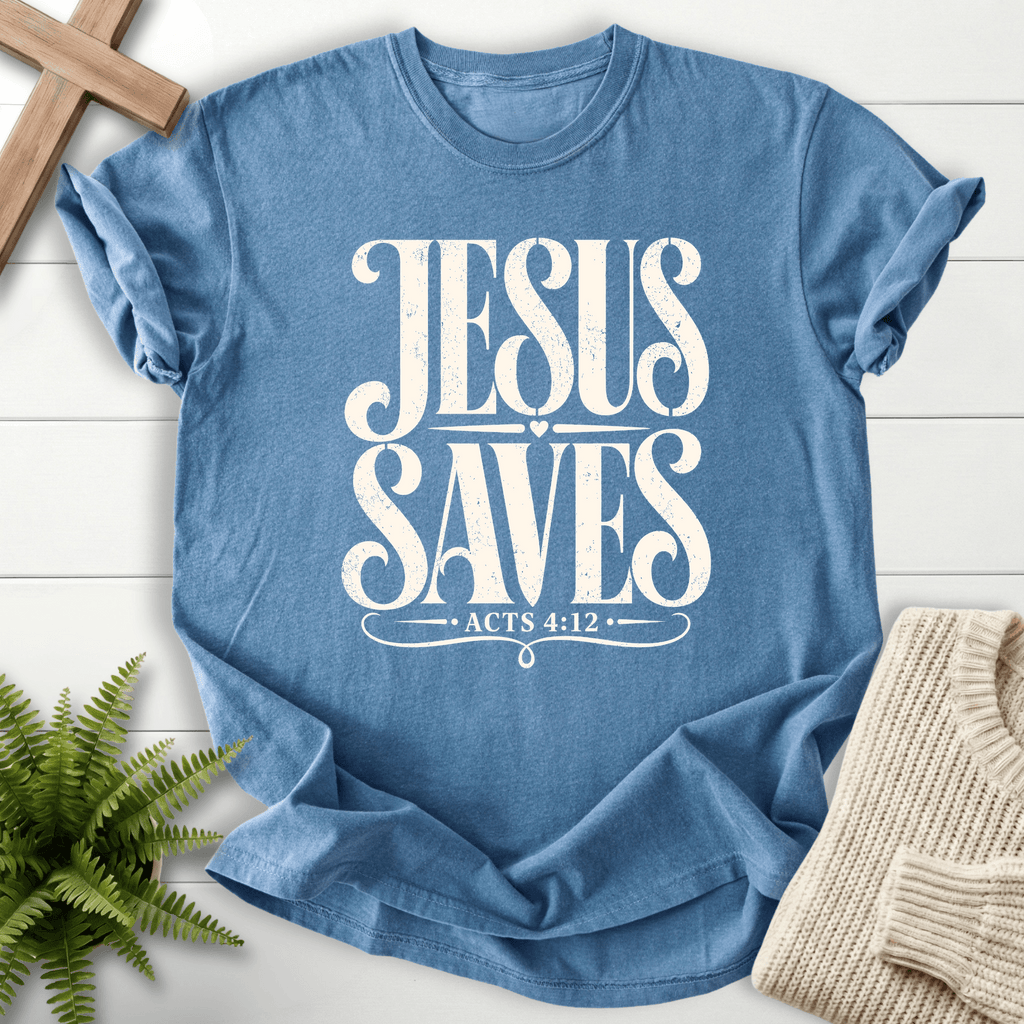 Jesus Saves Acts 4:12 T-Shirt in Blue Jean | She Wears Faith