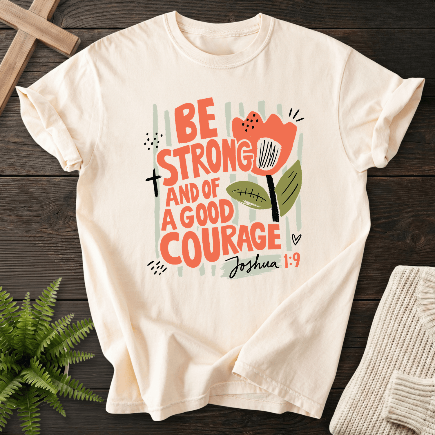 Joshua 1:9 Shirt Retro Floral Be Strong and of a Good Courage T-Shirt in Ivory | She Wears Faith