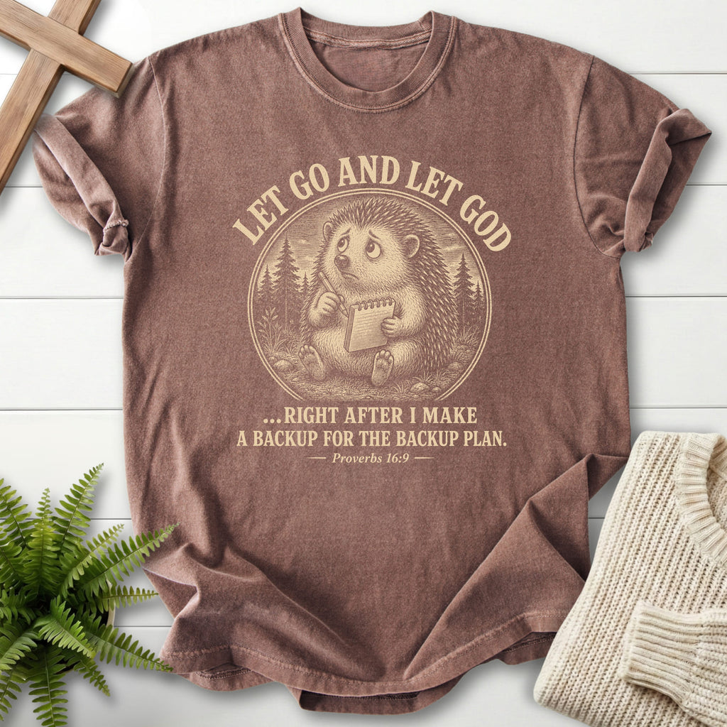 Espresso color option for the Let Go and Let God Backup Plan tee with "Let Go and Let God Backup Plan T-Shirt" Proverbs 16:9 for women's faith.