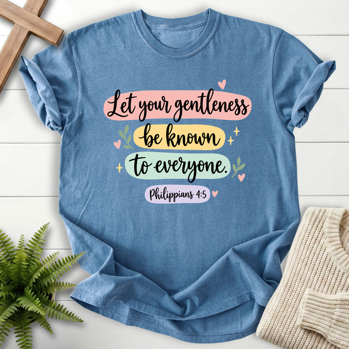 Blue Jean Let Your Gentleness T-shirt flat lay mockup, Philippians 4:5 Christian apparel for women