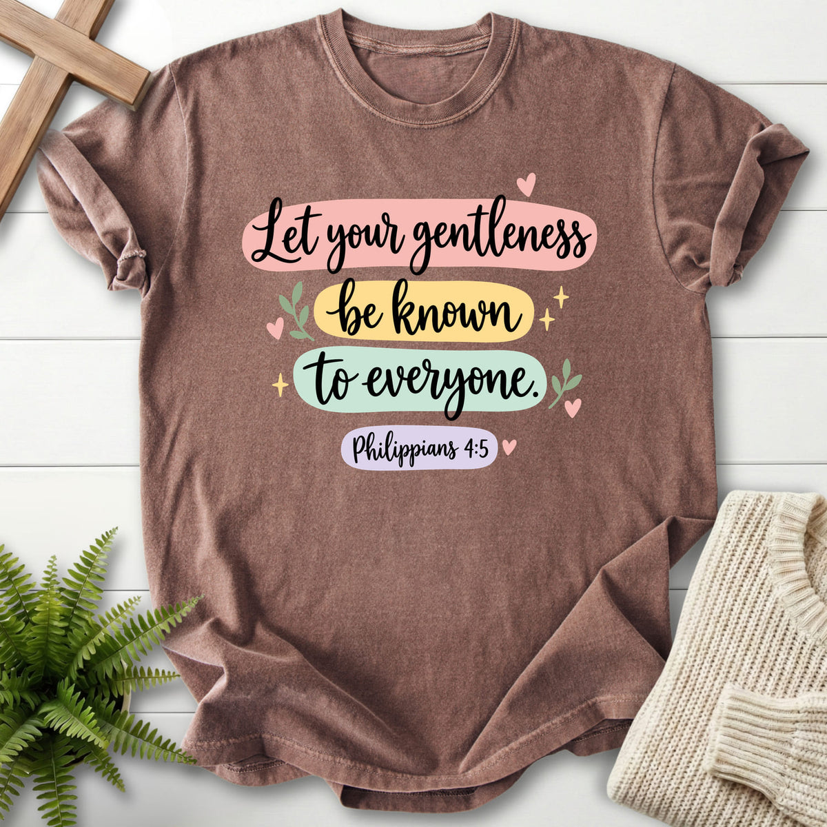 Espresso Let Your Gentleness T-shirt flat lay mockup, Philippians 4:5 Christian apparel for women