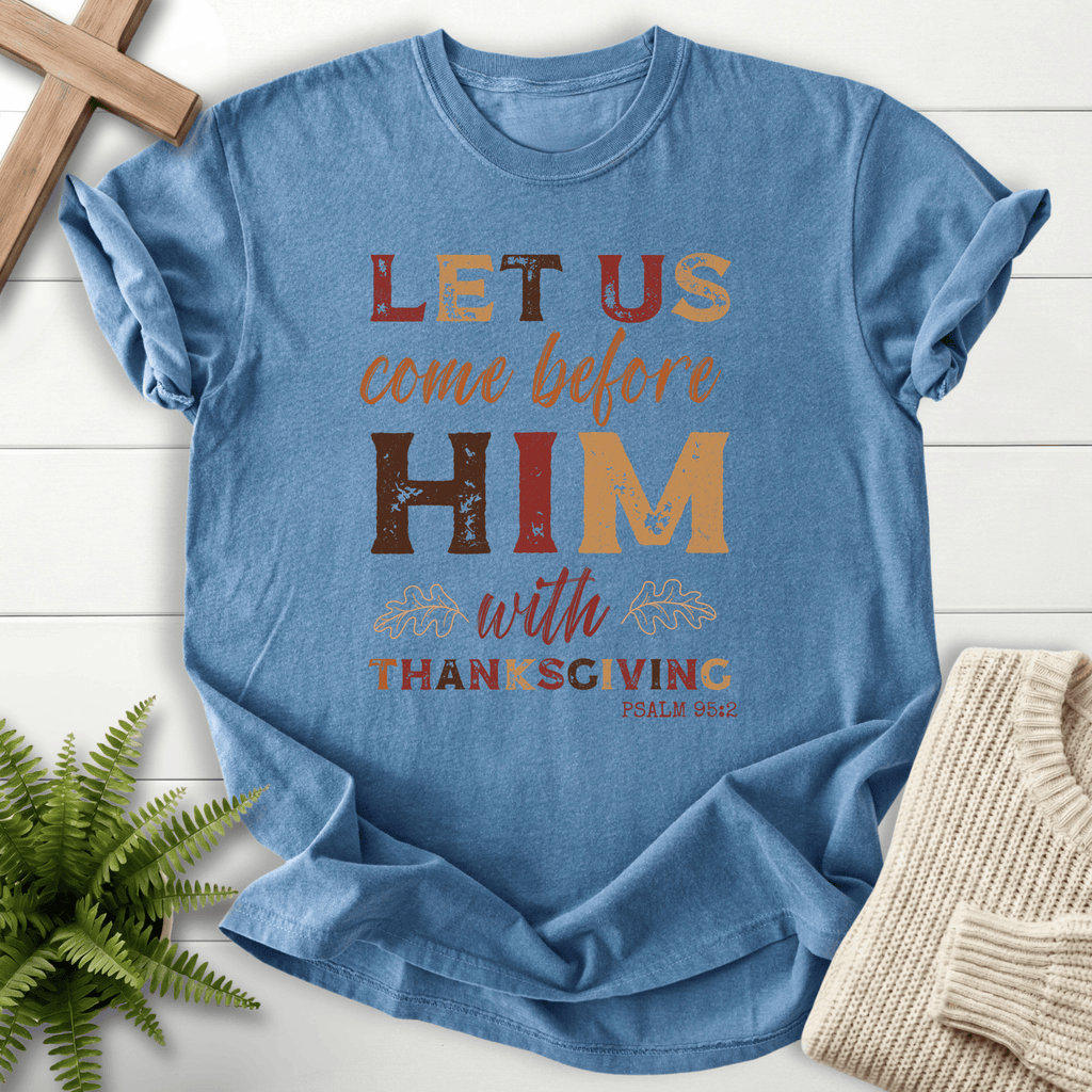 Blue Jean faith-based tee with fall-themed Let Us Come Before Him typography and oak leaf accents, inspired by Psalm 95:2.