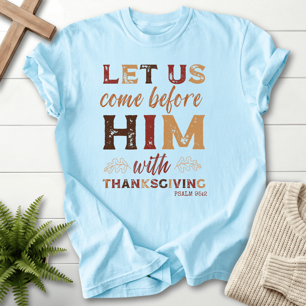 Chambray Christian t-shirt for women with Thanksgiving Faith lettering in rust, brown, and gold, inspired by Psalm 95:2.