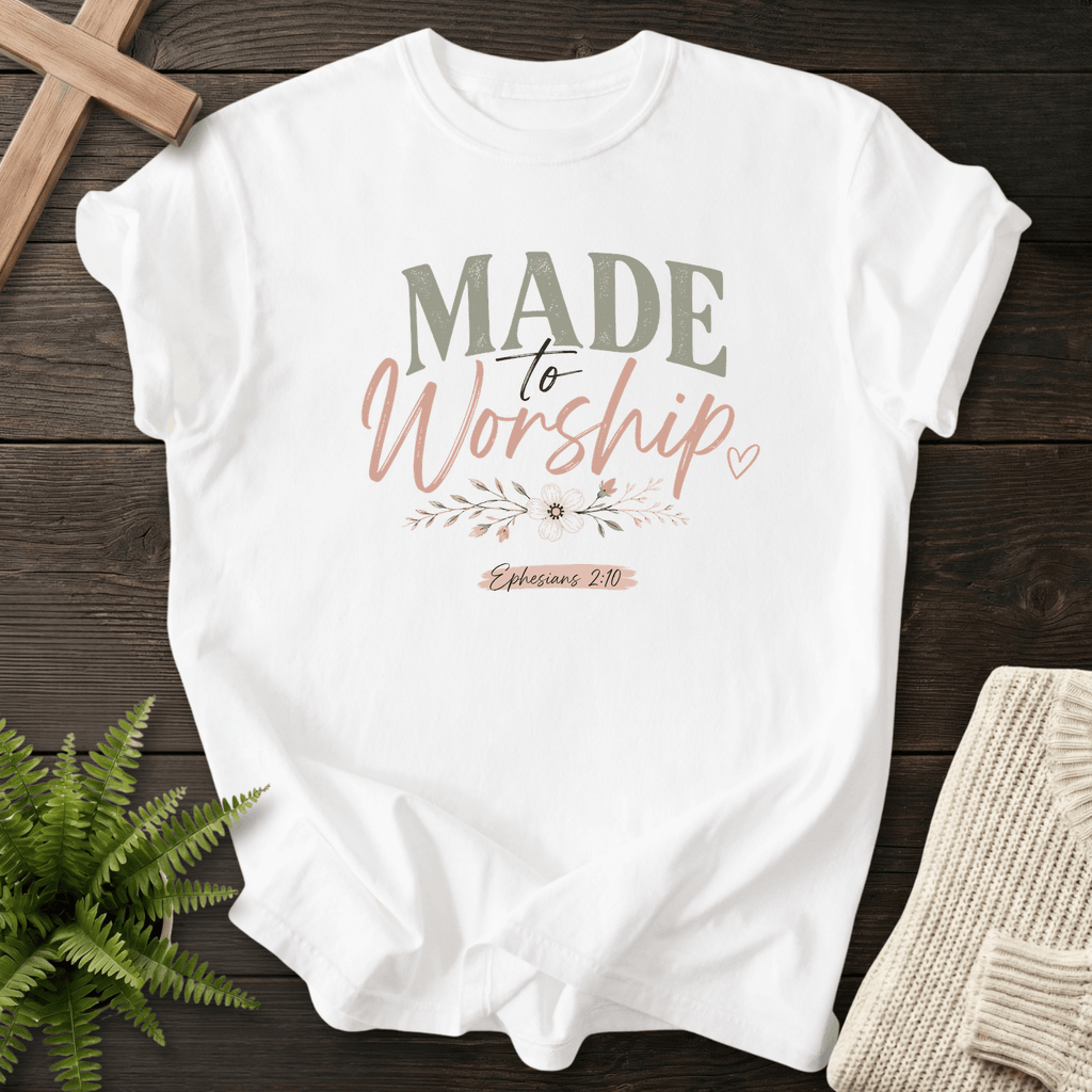 Made to Worship Ephesians 2 10 Graphic T-Shirt in White | She Wears Faith