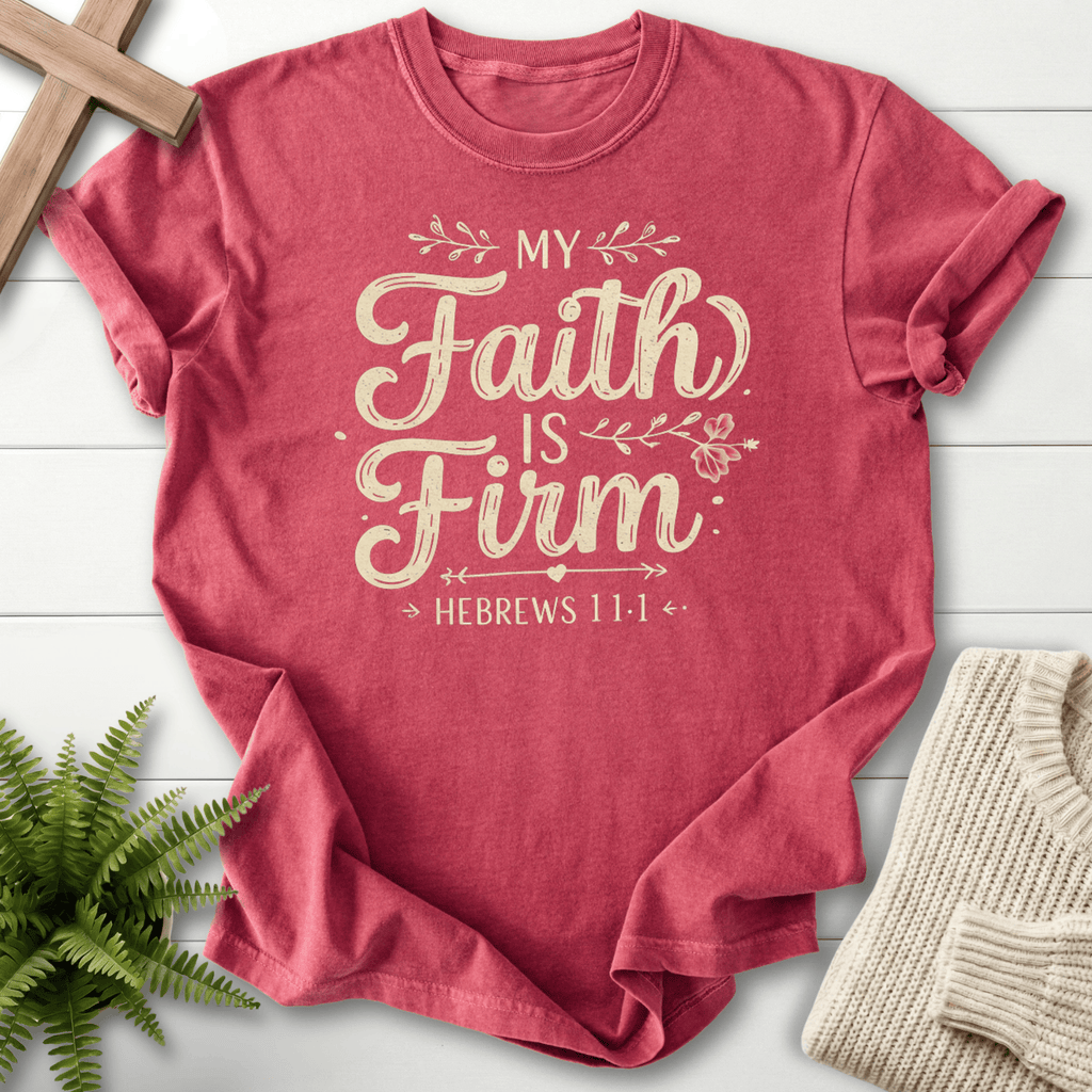 Crimson women's Christian t-shirt with flowing 'My Faith is Firm' calligraphy, inspired by Hebrews 11:1.