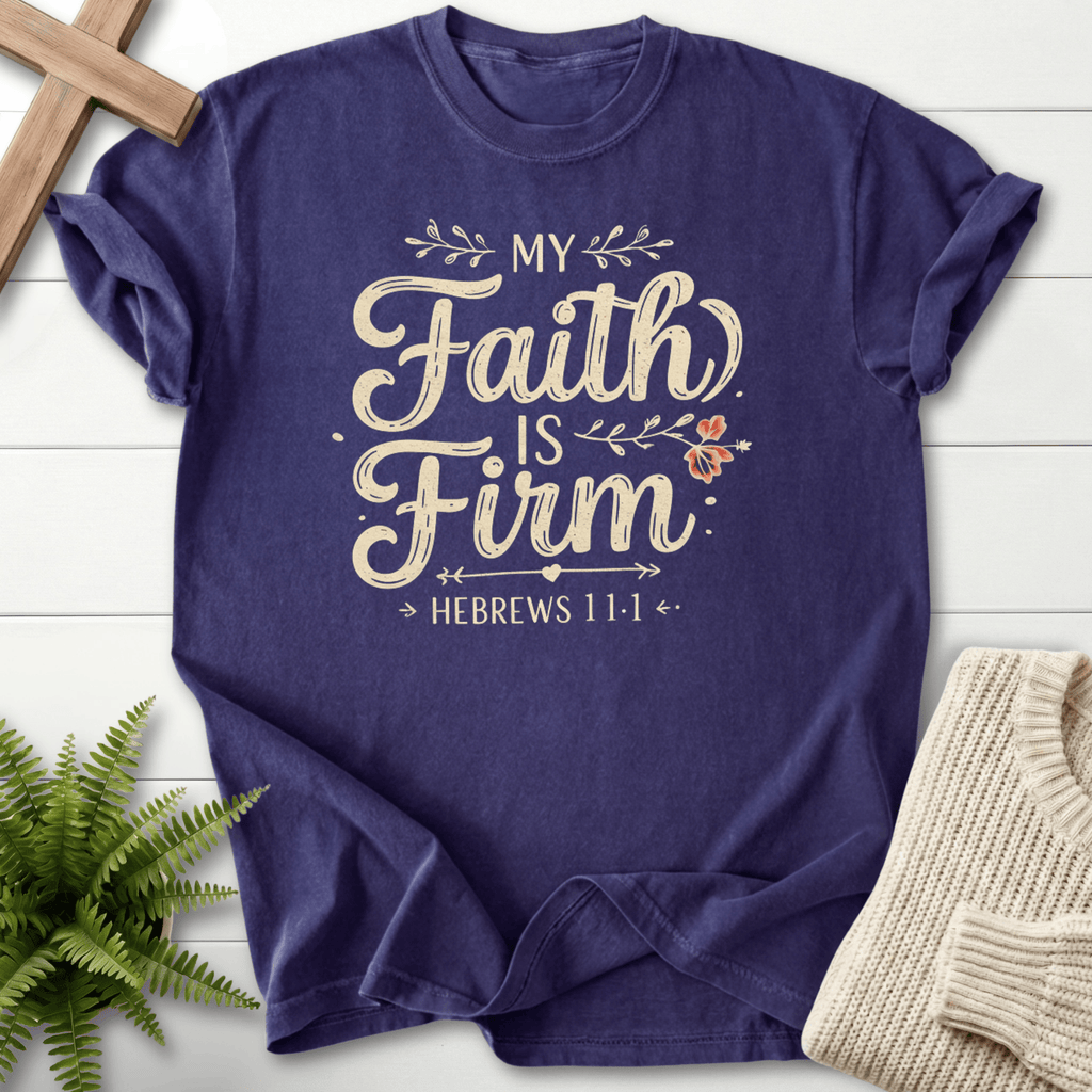 Grape women's Christian t-shirt with 'My Faith is Firm' script and floral vine design, inspired by Hebrews 11:1.
