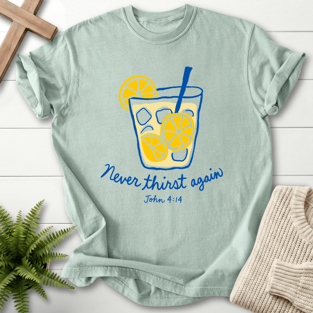 Never Thirst Again T-Shirt in Bay | She Wears Faith