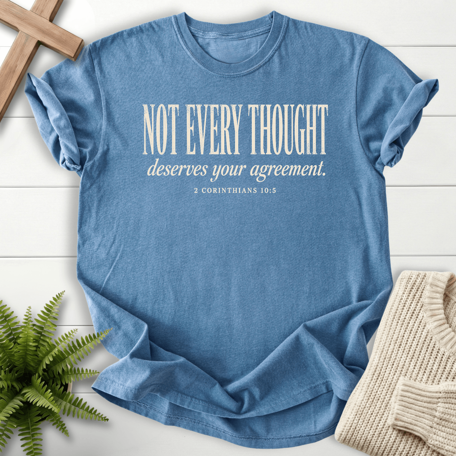 Not Every Thought 2 Cor 10 5 T-Shirt in Blue Jean | She Wears Faith