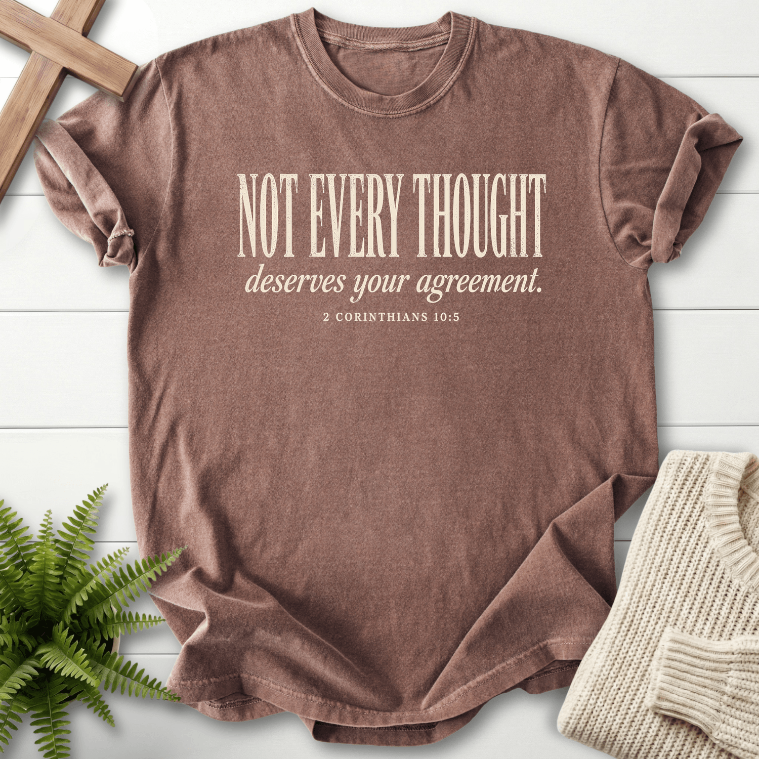 Not Every Thought 2 Cor 10 5 T-Shirt in Espresso | She Wears Faith