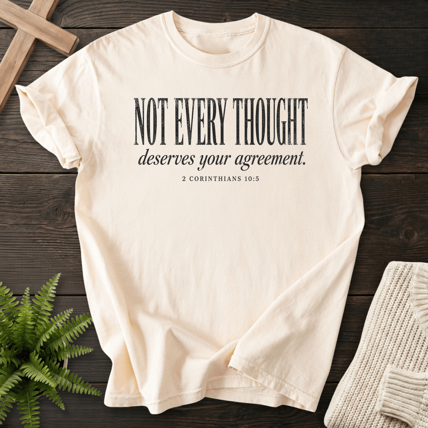 Not Every Thought 2 Cor 10 5 T-Shirt in Ivory | She Wears Faith