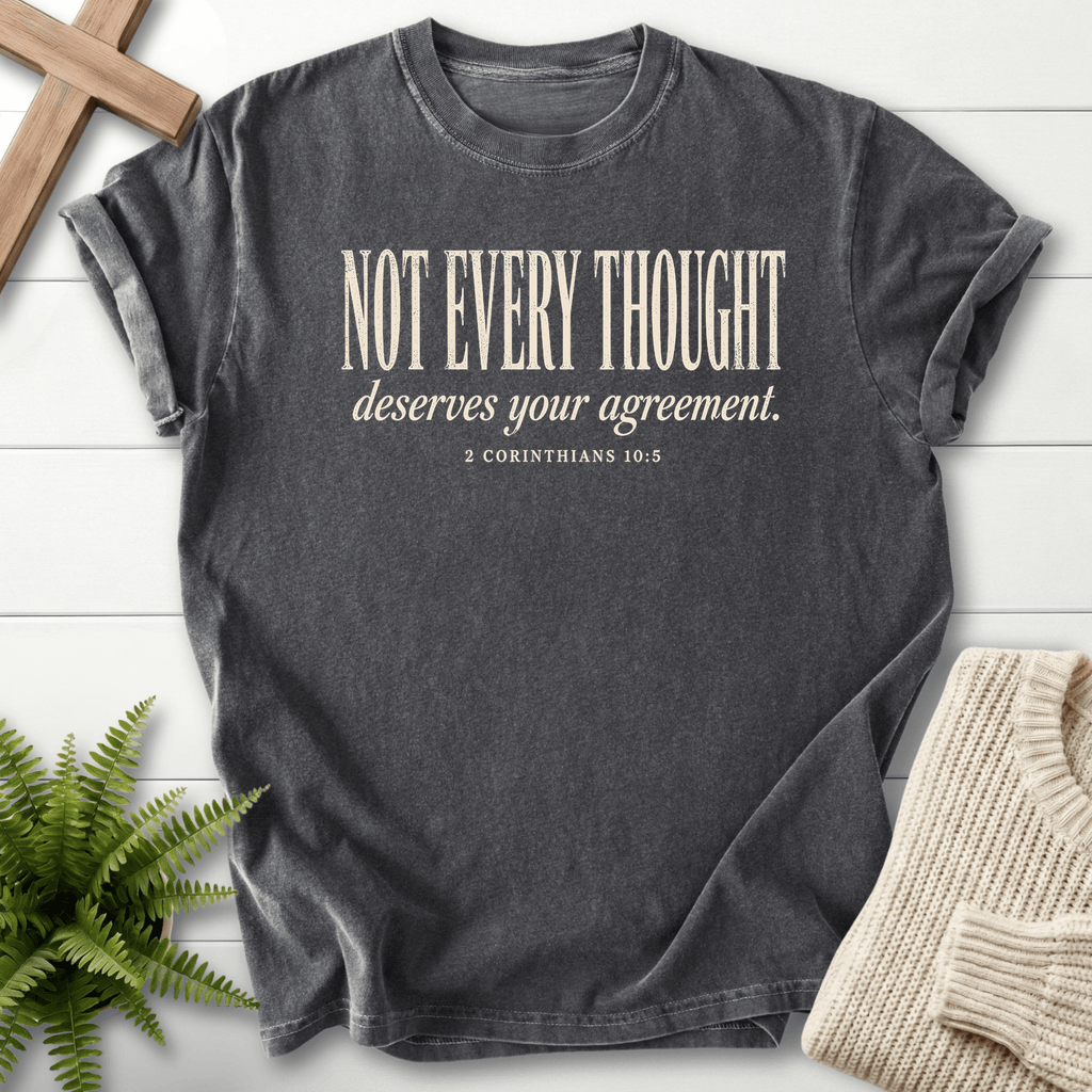 Not Every Thought 2 Cor 10 5 T-Shirt in Pepper | She Wears Faith