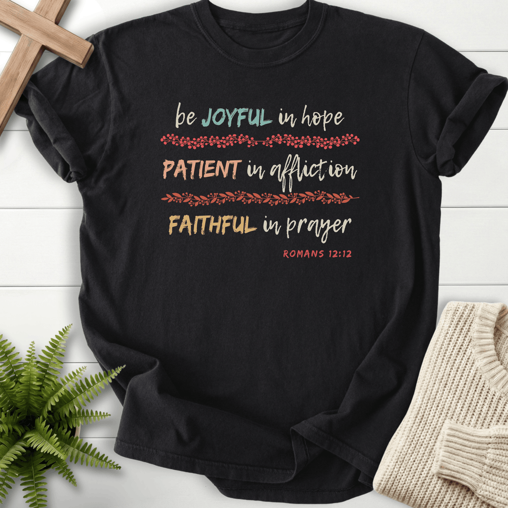 Black Christian t-shirt for women with colorful Be Joyful Patient Faithful watercolor text, Comfort Colors 1717, inspired by Romans 12:12.