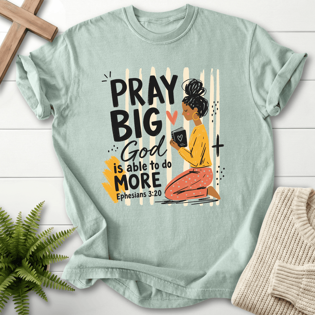 Pray Big God Is Able T-Shirt in Bay | She Wears Faith