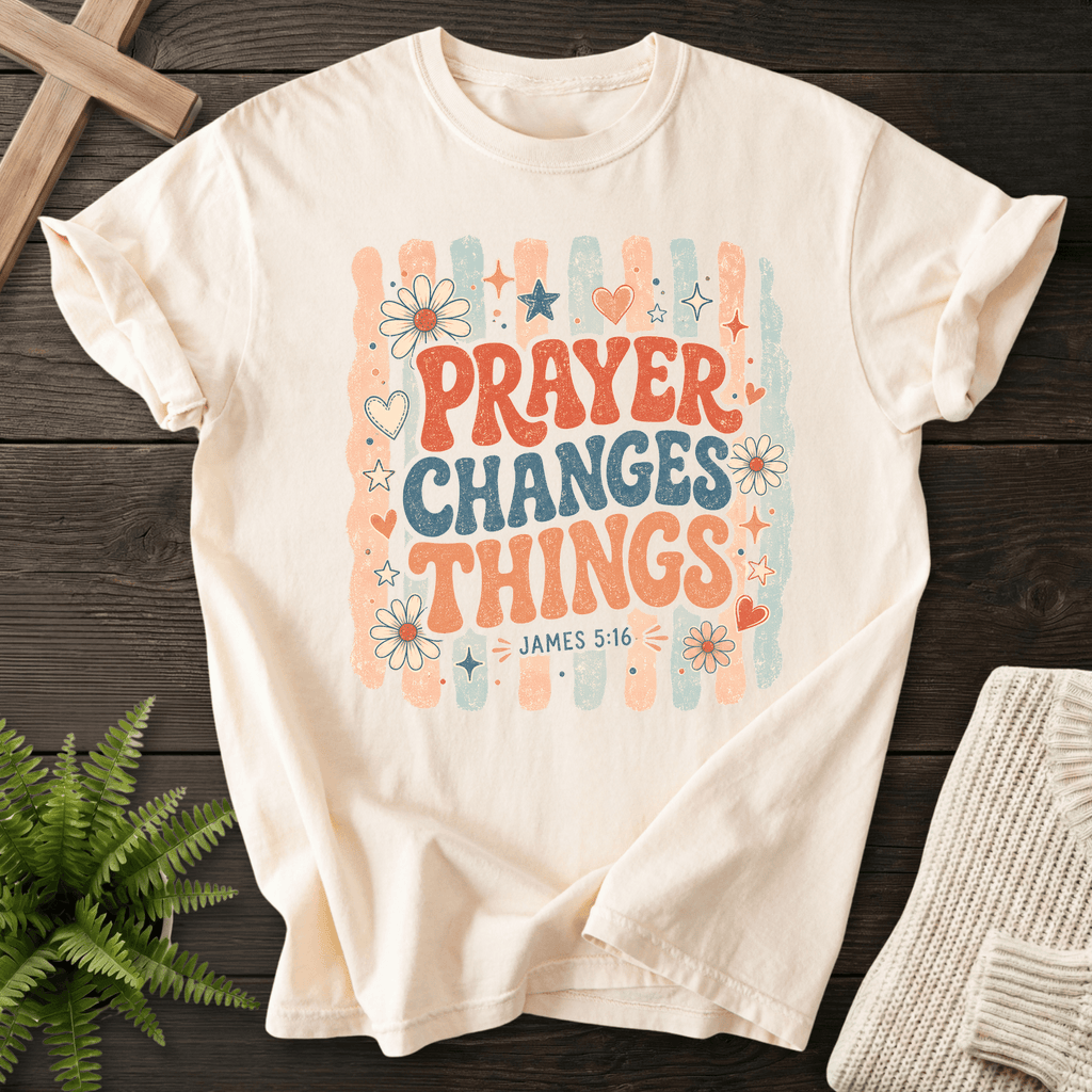 Prayer Changes Things James 5 16 T-Shirt in Ivory | She Wears Faith
